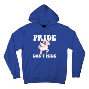 Celebrate Lgbtq Pride Events Month Pride DonT Hide Unicorn Meaningful Gift Tall Hoodie