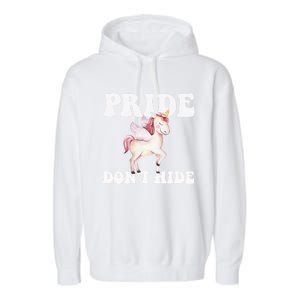 Celebrate Lgbtq Pride Events Month Pride DonT Hide Unicorn Meaningful Gift Garment-Dyed Fleece Hoodie