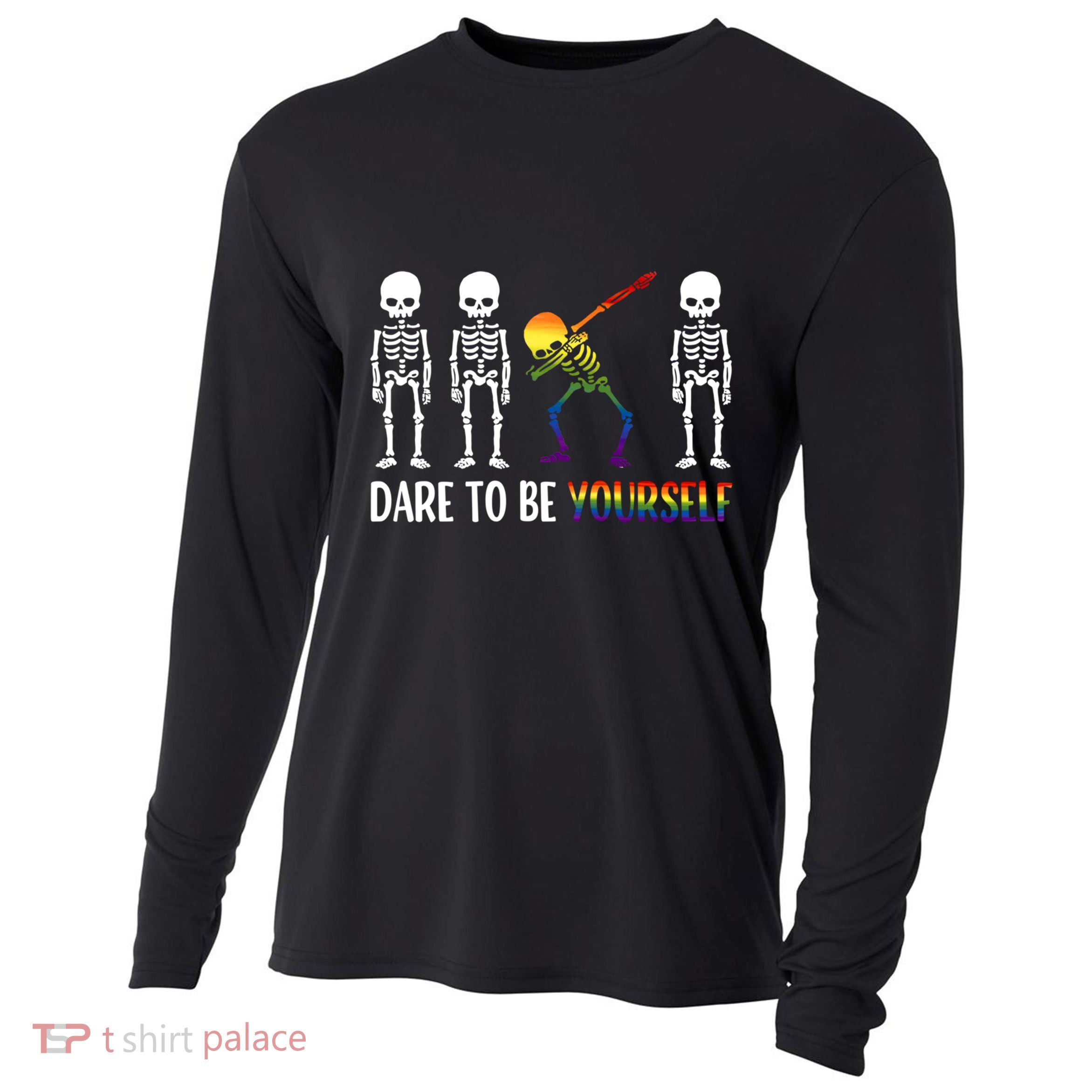 Cute Lgbt Pride Month Dare To Be Yours Skeleton Gift Cooling Performance Long Sleeve Crew