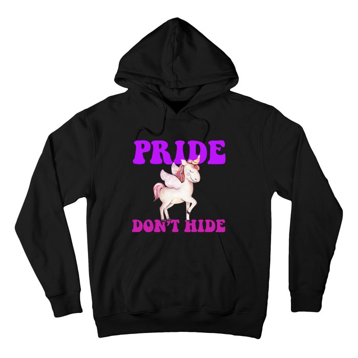 Celebrate Lgbtq Pride Events Month Pride DonT Hide Unicorn Hoodie