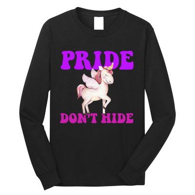 Celebrate Lgbtq Pride Events Month Pride DonT Hide Unicorn Long Sleeve Shirt