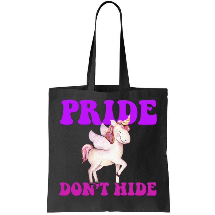 Celebrate Lgbtq Pride Events Month Pride DonT Hide Unicorn Tote Bag