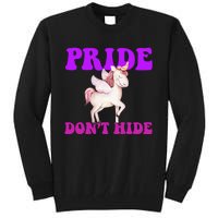 Celebrate Lgbtq Pride Events Month Pride DonT Hide Unicorn Tall Sweatshirt