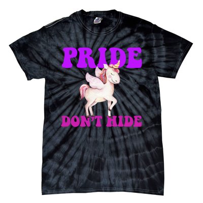 Celebrate Lgbtq Pride Events Month Pride DonT Hide Unicorn Tie-Dye T-Shirt