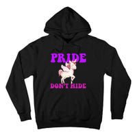 Celebrate Lgbtq Pride Events Month Pride DonT Hide Unicorn Tall Hoodie