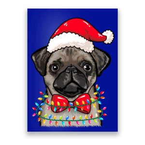 Christmas Lights Pug Wearing Xmas Hat Pug Dog Lover Great Gift Poster