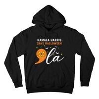 Comma +  La Pumpkin Kamala Harris Save Halloween 2024 Hoodie