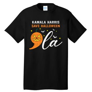 Comma +  La Pumpkin Kamala Harris Save Halloween 2024 Tall T-Shirt