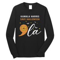 Comma + La Pumpkin Kamala Harris Save Halloween 2024 Long Sleeve Shirt