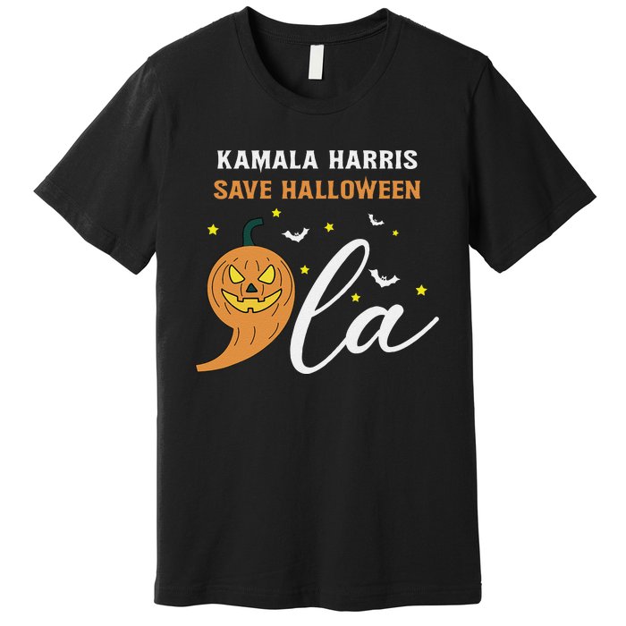 Comma + La Pumpkin Kamala Harris Save Halloween 2024 Premium T-Shirt