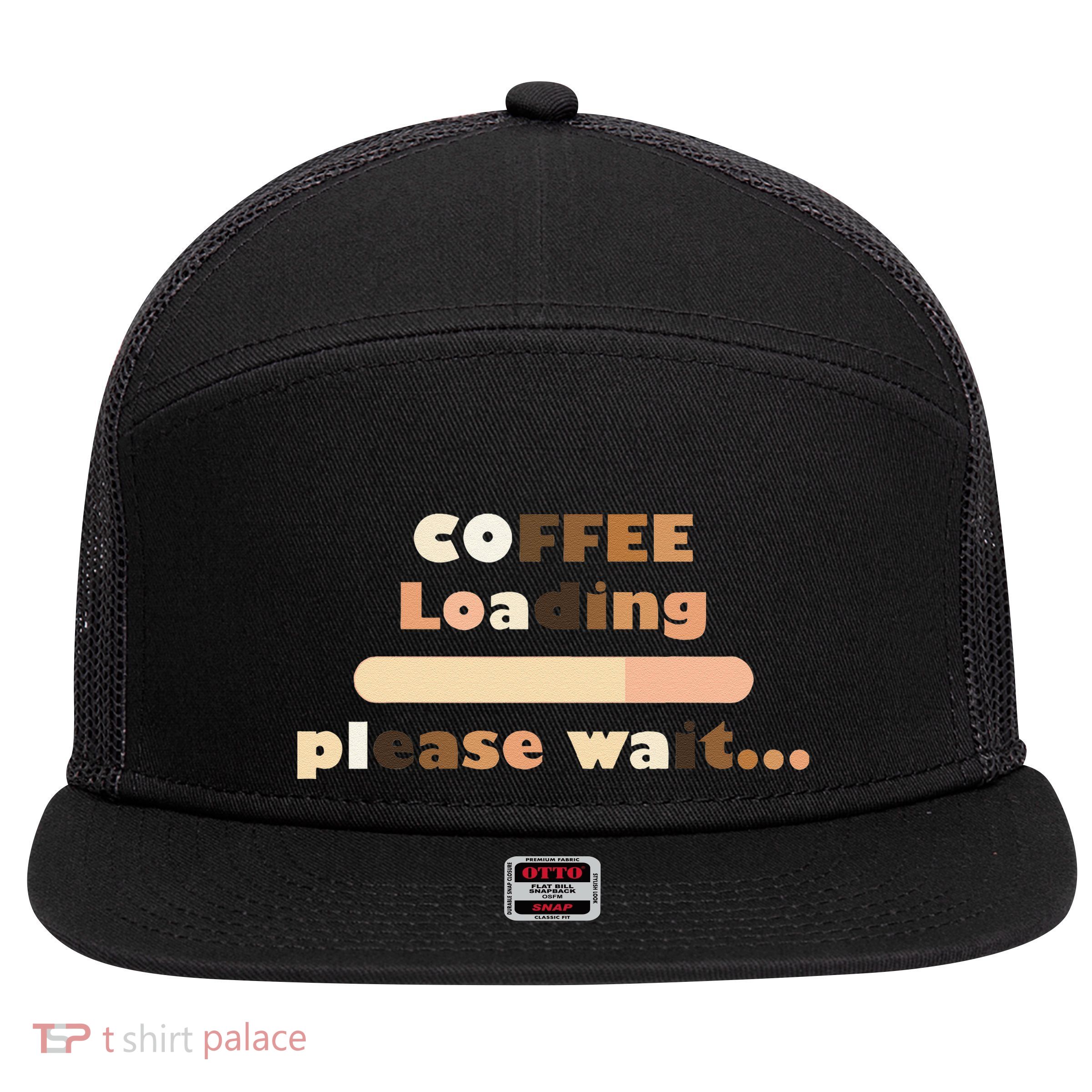 Coffee Loading Please Wait 7 Panel Mesh Trucker Snapback Hat