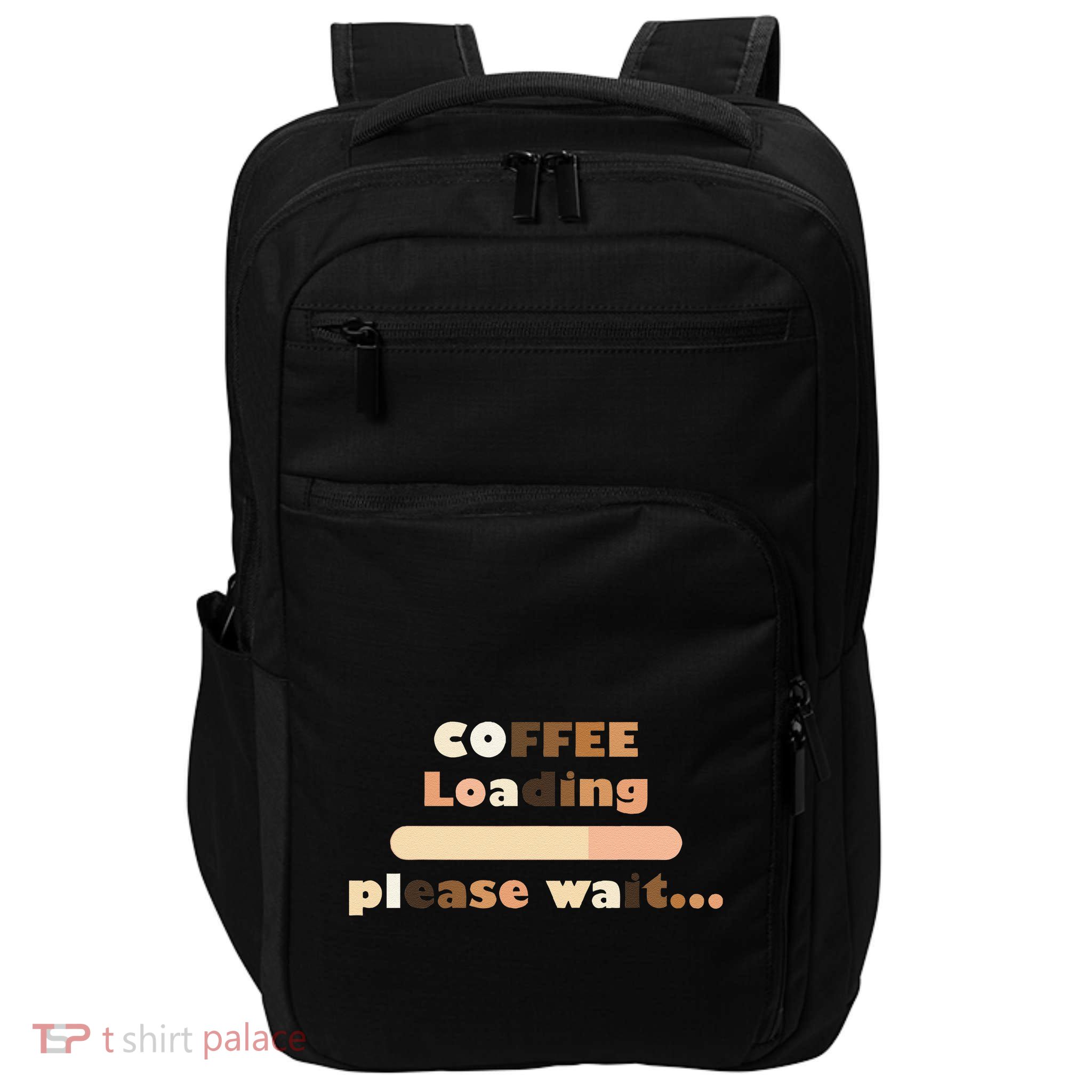 Coffee Loading Please Wait Impact Tech Backpack