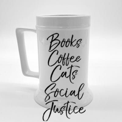 Cute Liberal Quote Funny Books Coffee Cats Social Justice Gift Beer Stein