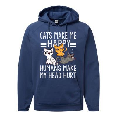 Cat Lovers Quote Cats Make Me Happy Hu Make My Head Hurt Cool Gift Performance Fleece Hoodie