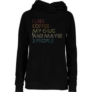 Chug Lover Quote Dog Owner Funny Coffee Womens Funnel Neck Pullover Hood