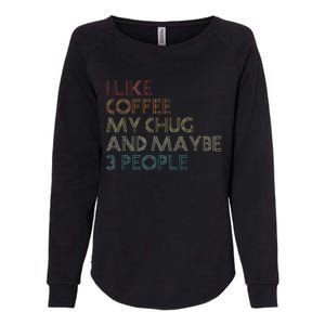 Chug Lover Quote Dog Owner Funny Coffee Womens California Wash Sweatshirt