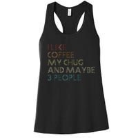 Chug Lover Quote Dog Owner Funny Coffee Women's Racerback Tank