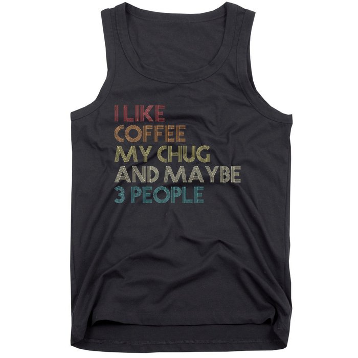 Chug Lover Quote Dog Owner Funny Coffee Tank Top