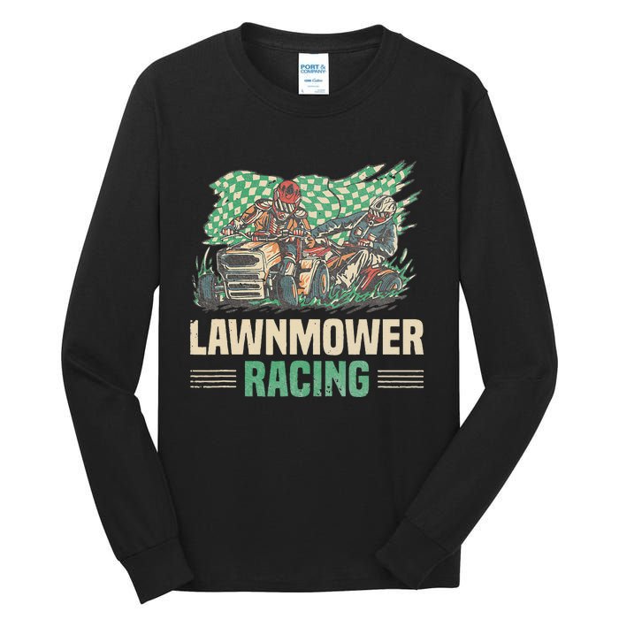 Cool Lawnmower Racing Slogan For Riding Mower Tall Long Sleeve T-Shirt