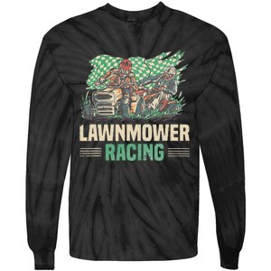 Cool Lawnmower Racing Slogan For Riding Mower Tie-Dye Long Sleeve Shirt