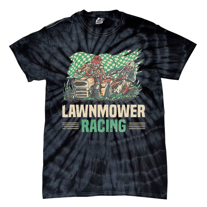 Cool Lawnmower Racing Slogan For Riding Mower Tie-Dye T-Shirt