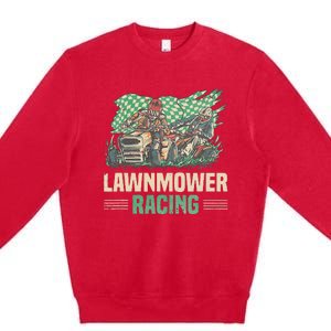 Cool Lawnmower Racing Slogan For Riding Mower Premium Crewneck Sweatshirt