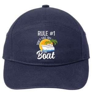 Cruise Lovers Rule 1 Dont Fall Off The Boat Family Cruise Gift 7-Panel Snapback Hat