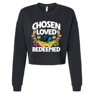 Chosen Loved Redeemed Butterfly Flower Religious Christian Cropped Pullover Crew