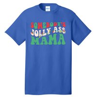 Christmas Light SomebodyS Jolly Ass Mama Funny Holiday Mom Meaningful Gift Tall T-Shirt