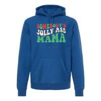 Christmas Light SomebodyS Jolly Ass Mama Funny Holiday Mom Meaningful Gift Premium Hoodie