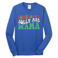 Christmas Light SomebodyS Jolly Ass Mama Funny Holiday Mom Meaningful Gift Tall Long Sleeve T-Shirt