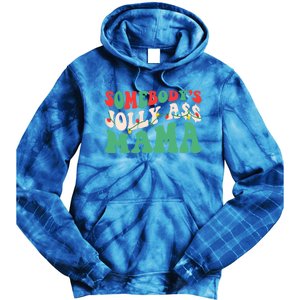 Christmas Light SomebodyS Jolly Ass Mama Funny Holiday Mom Meaningful Gift Tie Dye Hoodie