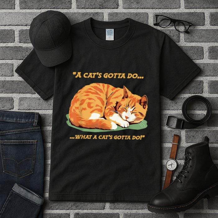 Cat Lover Sleeping Cat A Cats Gotta Do Funny Cat Saying Tall T-Shirt