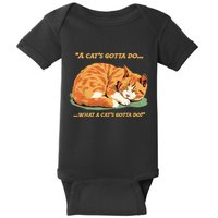 Cat Lover Sleeping Cat A Cats Gotta Do Funny Cat Saying Baby Bodysuit