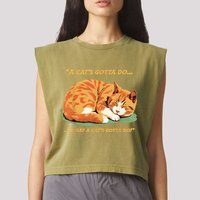 Cat Lover Sleeping Cat A Cats Gotta Do Funny Cat Saying Garment-Dyed Women's Muscle Tee
