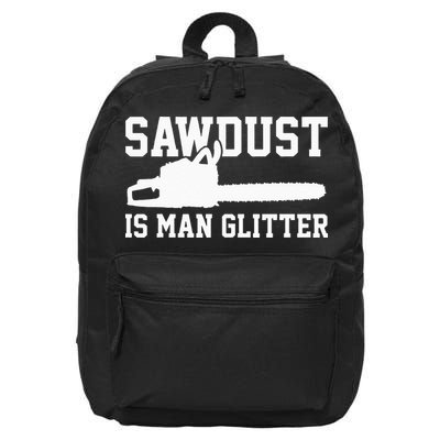 Chainsaw Lumberjack Sawdust Is Man 16 in Basic Backpack