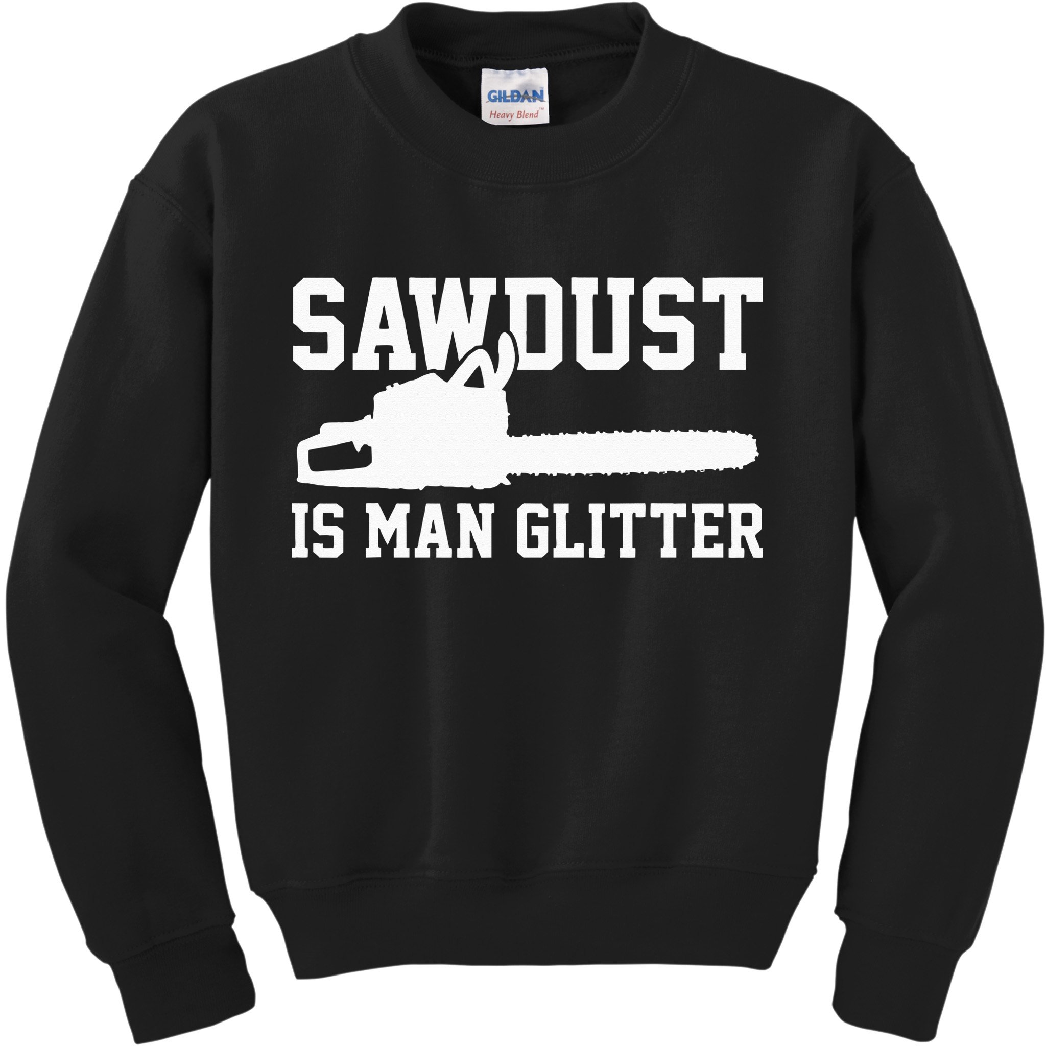 Chainsaw Lumberjack Sawdust Is Man Kids Sweatshirt