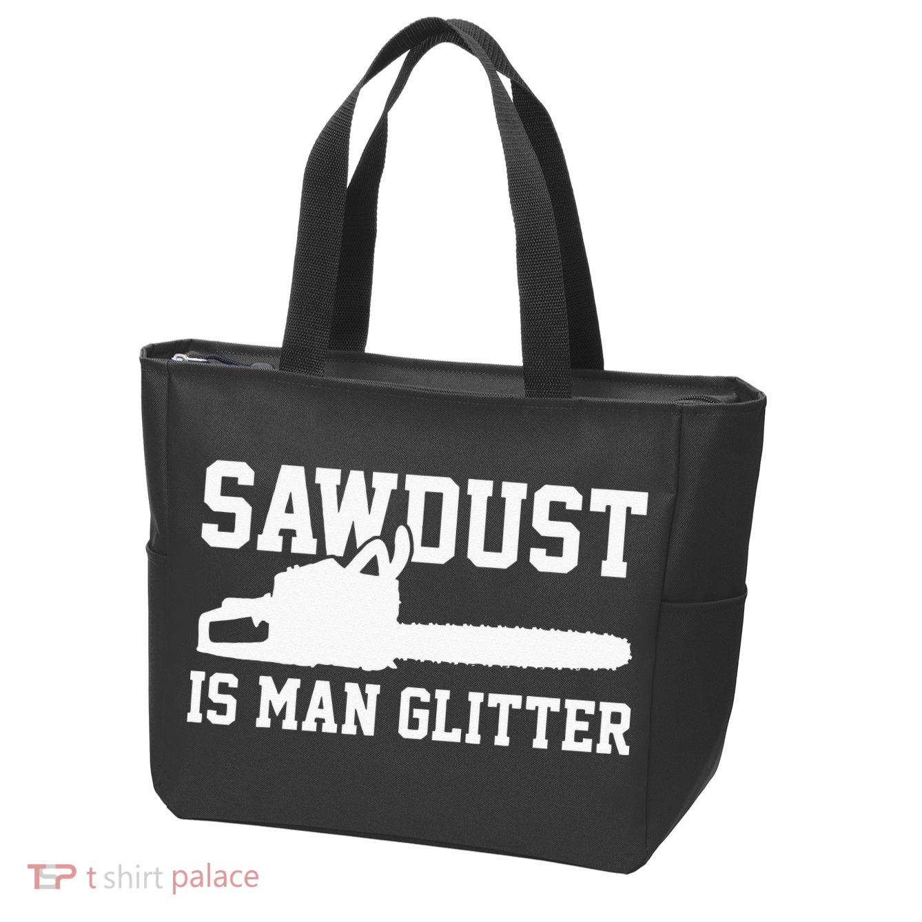 Chainsaw Lumberjack Sawdust Is Man Zip Tote Bag