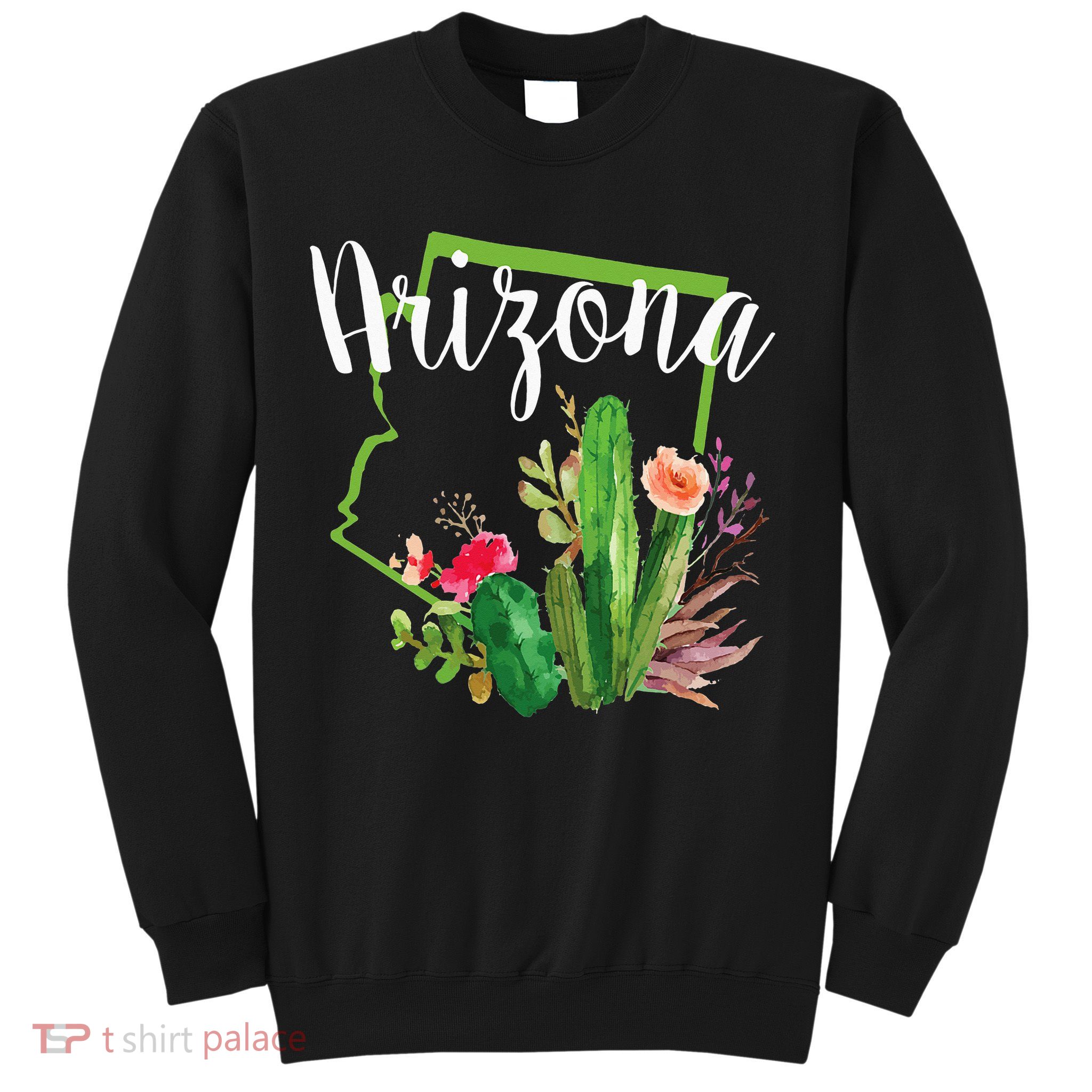 Cute Love State Of Arizona Blooming Cactus Flowers Sweatshirt