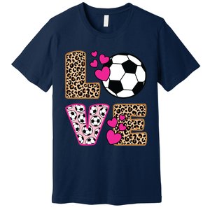 Cute Love Soccer Leopard Print Women Girl Soccer Premium T-Shirt