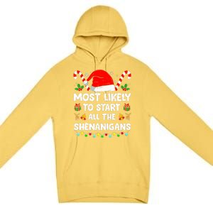 Christmas Likely Start All The Shenanigans Funny Family Xmas Premium Pullover Hoodie