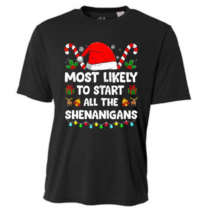 Christmas Likely Start All The Shenanigans Funny Family Xmas Cooling Performance Crew T-Shirt