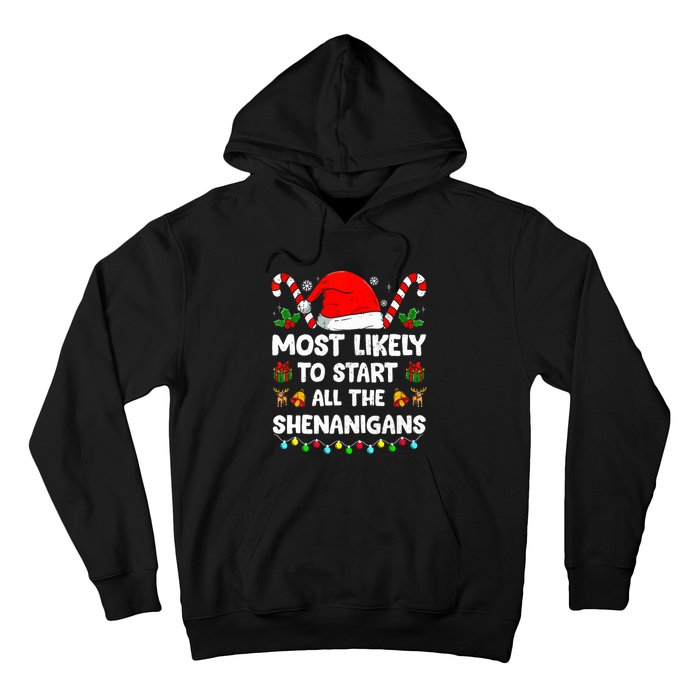 Christmas Likely Start All The Shenanigans Funny Family Xmas Hoodie