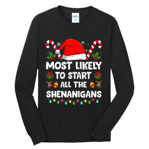 Christmas Likely Start All The Shenanigans Funny Family Xmas Tall Long Sleeve T-Shirt