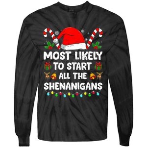 Christmas Likely Start All The Shenanigans Funny Family Xmas Tie-Dye Long Sleeve Shirt