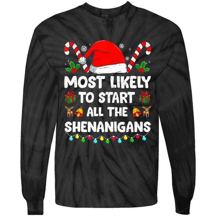 Christmas Likely Start All The Shenanigans Funny Family Xmas Tie-Dye Long Sleeve Shirt