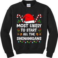 Christmas Likely Start All The Shenanigans Kids Sweatshirt