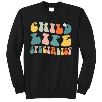 Child Life Specialist Pediatric Health Care Professional OT Tall Sweatshirt