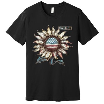 Choose Liberty Sunflower Patriotic Americana Freedom For All Premium T-Shirt