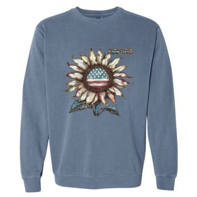 Choose Liberty Sunflower Patriotic Americana Freedom For All Garment-Dyed Sweatshirt